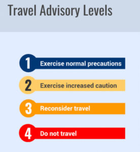 Travel health and safety is in the front of everyone's mind during the pandemic. Visit the US State Department for travel advisory levels for international destinations. 